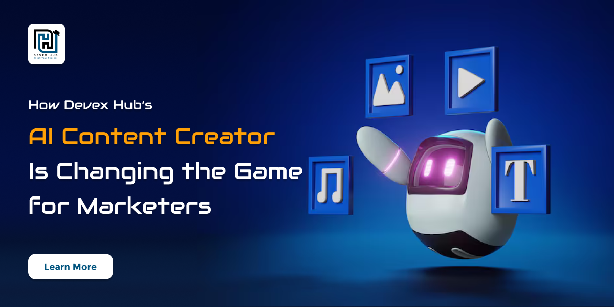 How Devex Hub’s AI Content Creator Is Changing the Game for Marketers